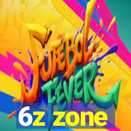 6z zone